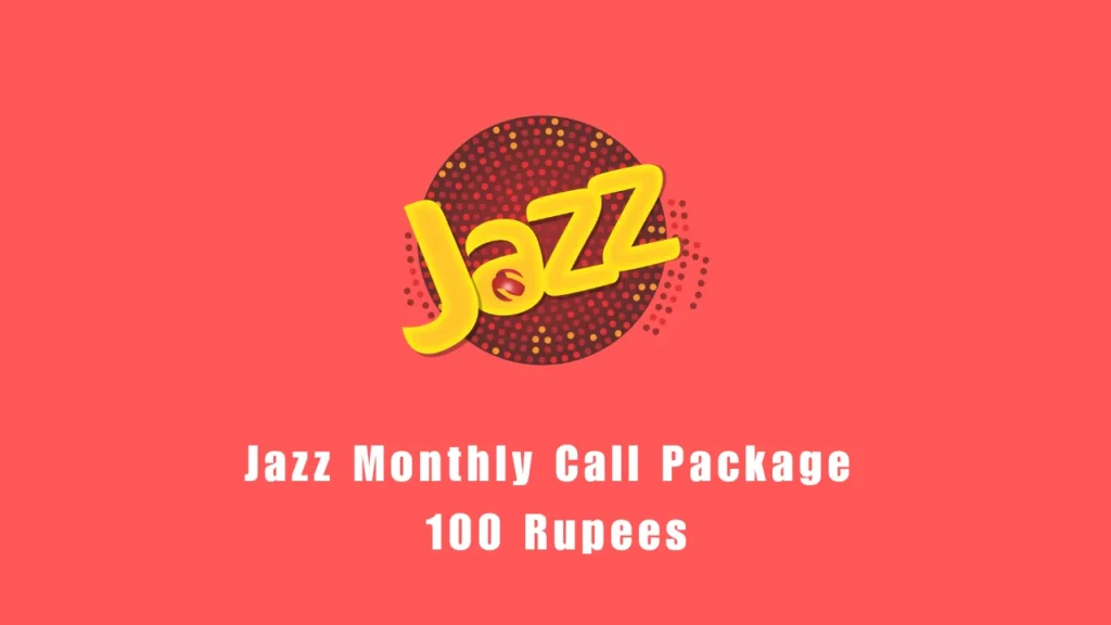 Jazz Monthly Call Package Rs 100 Rupees